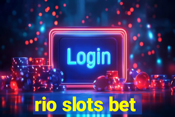 rio slots bet